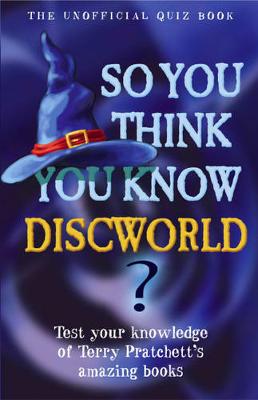So You Think You Know: Discworld