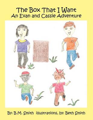 The Box That I Want: An Evan and Cassie Adventure
