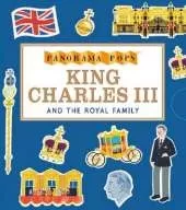 King Charles III and the Royal Family: Panorama Pops: Learn all about the life of King Charles III, with ten stunningly illustrated pop-ups in this addition to the Panorama Pops series