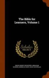 The Bible for Learners, Volume 1