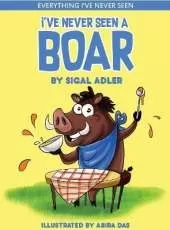 I've Never Seen A Boar: Children's books To Help Kids Sleep with a Smile