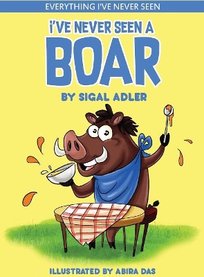 I've Never Seen A Boar: Children's books To Help Kids Sleep with a Smile