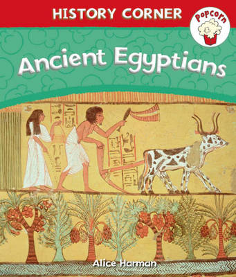Popcorn: History Corner: Ancient Egyptians