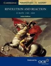 Revolution and Reaction: Europe 1789–1849