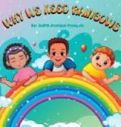 Why We Need Rainbows