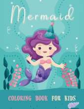 Mermaid Coloring Book for Kids: Cute Creative Children's Coloring, Mermaids Coloring Book For Girls Ages 4-8 and above, Mermaid Coloring