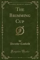 The Brimming Cup (Classic Reprint)