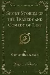 Short Stories of the Tragedy and Comedy of Life, Vol. 5 (Classic Reprint)