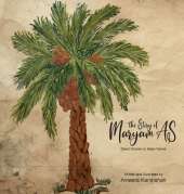 The Story of Maryam AS - Great Women in Islam Series