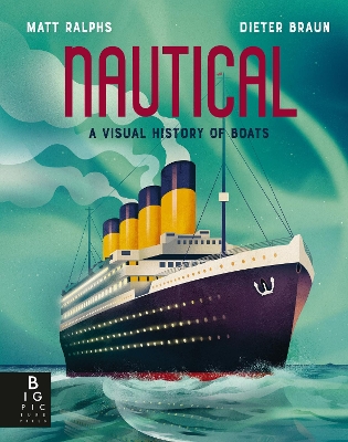 Nautical: A Visual History of Boats