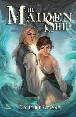The Maiden Ship: Book 1 of 3