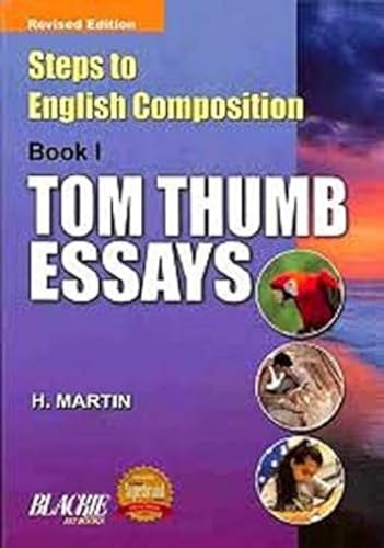 Steps to English Composition: Tom Thumb Essays
