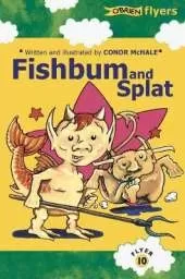Fishbum and Splat!