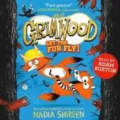 Grimwood: Let the Fur Fly!: the brand new wildly funny adventure – laugh your head off!