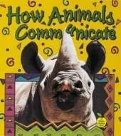 How Do Animals Communicate