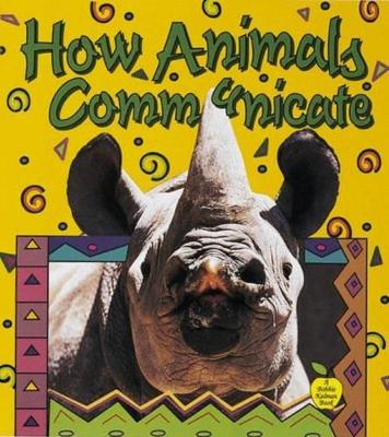 How Do Animals Communicate