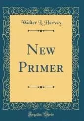 New Primer (Classic Reprint)