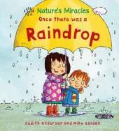 Nature's Miracles: Once there was a Raindrop