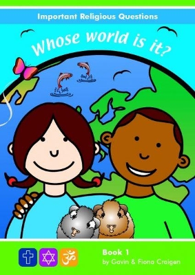 Important Religious Questions: 1. Whose World is It?