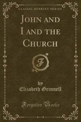 John and I and the Church (Classic Reprint)