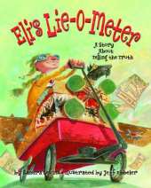 Eli's Lie-O-Meter: A Story About Telling the Truth
