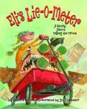Eli's Lie-O-Meter: A Story About Telling the Truth