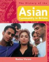 The History Of: The History of the Asian Community in Britain