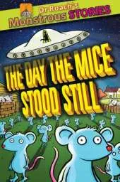 The Monstrous Stories: Day the Mice Stood Still