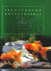 Sea World: Illustrated Encyclopedia