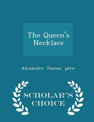 The Queen's Necklace - Scholar's Choice Edition