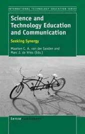 Science and Technology Education and Communication: Seeking Synergy