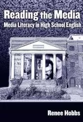 Reading the Media: Media Literacy in High School English