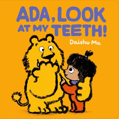 Ada, Look at My Teeth!: The perfect book to share with babies and toddlers just getting their first teeth