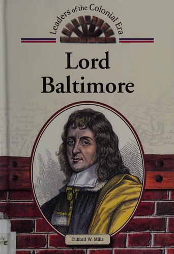 Lord Baltimore (Leaders of the Colonial Era)