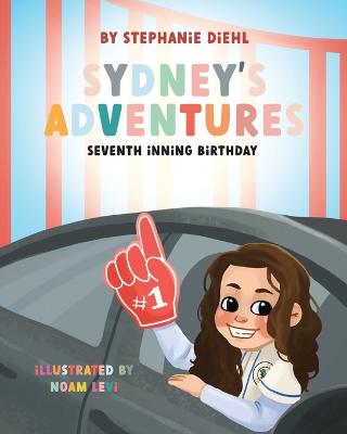 Sydney's Adventures: Seventh Inning Birthday