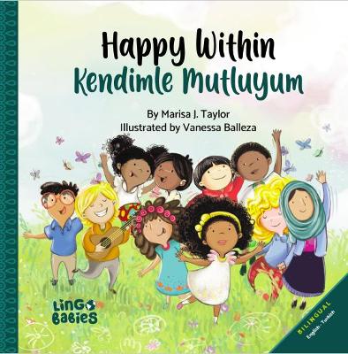 Happy within/ Kendimle Mutluyum: Bilingual English Turkish Childrens Book