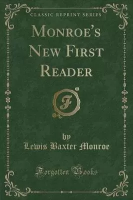 Monroe's New First Reader (Classic Reprint)