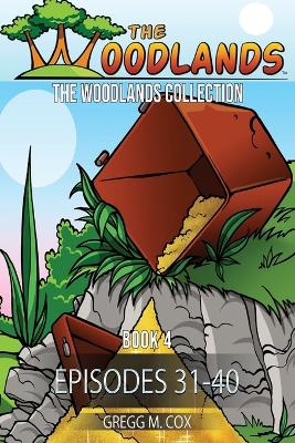 The Woodlands Collection: Book 4 (Episodes 31-40)