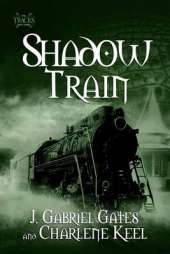 Shadow Train: The Tracks, Book Three