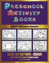 Printable Kindergarten Workbook (Preschool Activity Books - Medium): 40 Black and White Kindergarten Activity Sheets Designed to Develop Visuo-Perceptual Skills in Preschool Children.