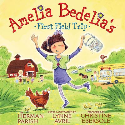 Amelia Bedelia's First Field Trip