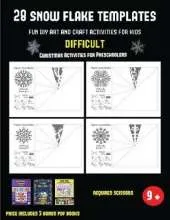 Christmas Activities for Preschoolers (28 snowflake templates - Fun DIY art and craft activities for kids - Difficult): Arts and Crafts for Kids
