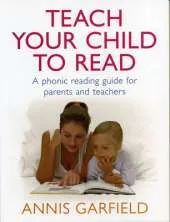 Teach Your Child To Read: A Phonic Reading Guide for Parents and Teachers