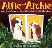 Alfie and Archie: and the Case of the Monster in the Garden