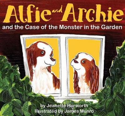 Alfie and Archie: and the Case of the Monster in the Garden