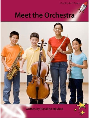 Red Rocket Readers: Advanced Fluency 3 Non-Fiction Set A: Meet the Orchestra (Reading Level 28/F&P Level O)