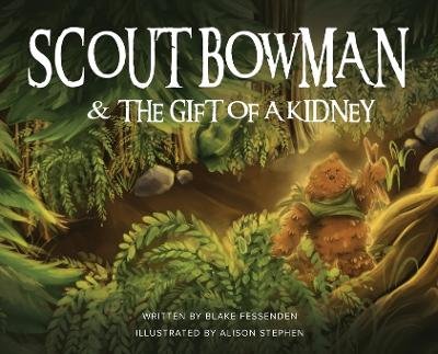 Scout Bowman and the Gift of a Kidney