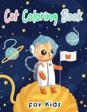 Cat Coloring Book for Kids: Cats Coloring book for Girls and Kids Ages 4-8, 8-12 Cat Books Kids Kittens Coloring Book
