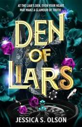 Den of Liars: Caraval meets Kingdom of the Wicked in a sinfully indulgent heist romantasy