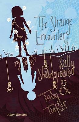 The Strange Encounter of Sally Shakespeare and Toby Tinker